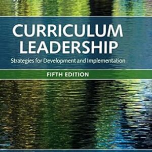 Curriculum Leadership Strategies for Development and Implementation 5th Edition
