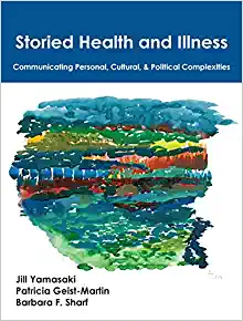 Storied Health and Illness Communicating Personal, Cultural, and Political Complexities