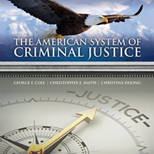 The American System of Criminal Justice 16th Edition by George F. Cole