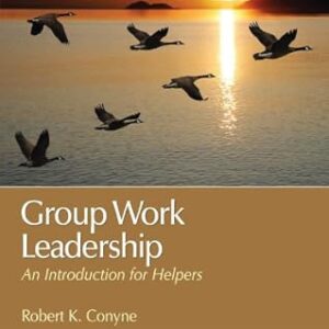 Group Work Leadership: An Introduction for Helpers
