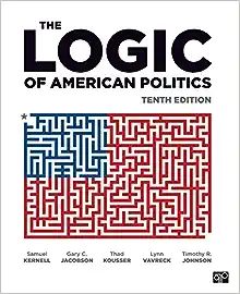 The Logic of American Politics 10th Edition