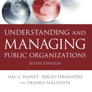 Understanding and Managing Public Organizationse(1)