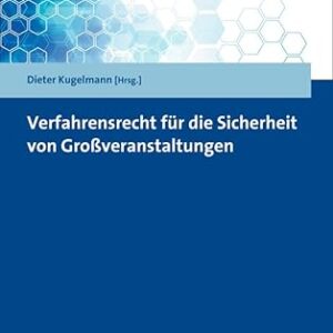Verfahrensrecht f??r die  Sicherheit von  Gro?veranstaltungen