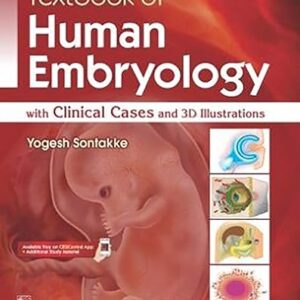 Textbook of Human Embryology: With Clinical Cases and 3D Illustrations
