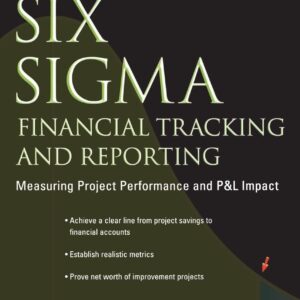 Six Sigma Financial Tracking and Reporting by Michael Bremer
