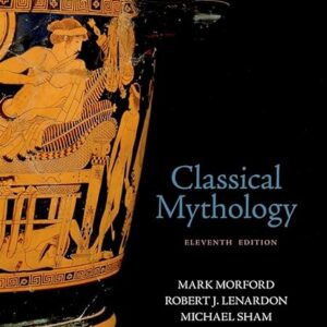 Classical Mythology 11th Edition by Mark Morford