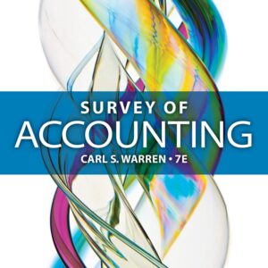 Survey of Accounting, 7th edition by Carl S. Warren