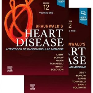 Braunwald's Heart Disease, 2 Vol Set: A Textbook of Cardiovascular Medicine 12th Edition