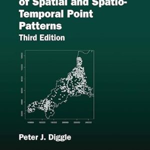 Statistical Analysis of Spatial and Spatio-Temporal Point Patterns 3rd Edition