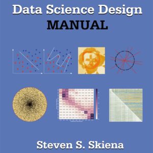 The Data Science Design Manual by Steven S. Skiena