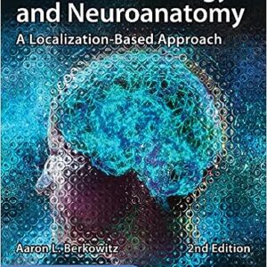 Clinical Neurology and Neuroanatomy 2nd by Aaron L. Berkowitz