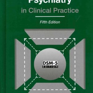 Psychodynamic Psychiatry in Clinical Practice 5th Edition