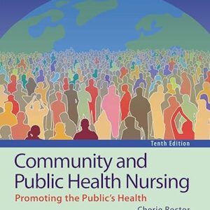 Community and Public Health Nursing  Promoting the Public's Health tenth Edition