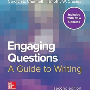 Engaging Questions A Guide to Writing 2016 MLA Updates 2nd Edition by Carolyn Channell