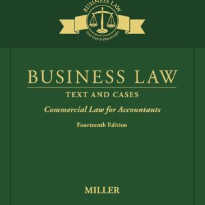 Business Law Text & Cases - Commercial Law for Accountants 14th Editio Roger LeRoy Miller