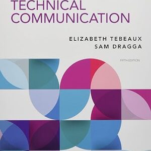 The Essentials of Technical Communication 5th Edition by Elizabeth Tebeaux