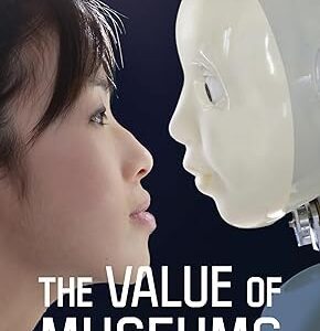 The Value of Museums  Enhancing Societal Well-Being