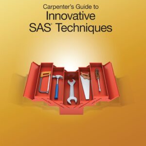 Carpenter's Guide to Innovative SAS Techniques by Art Carpenter