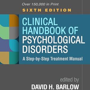 Clinical Handbook of Psychological Disorders A Step-by-Step Treatment Manual 6th Edition