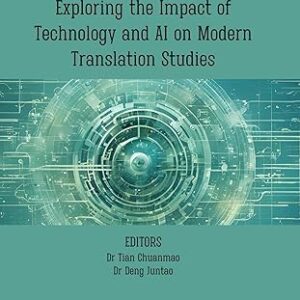 Translating the Future Exploring the Impact of Technology and AI on Modern Translation Studies