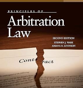 Principles of Arbitration Law (Concise Hornbook Series) 2nd Edition