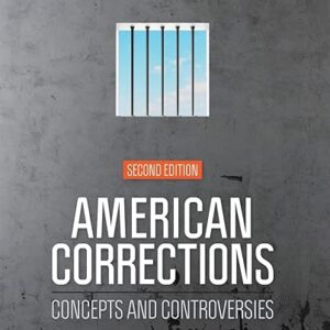 American Corrections Concepts and Controversies 2e 2nd Edition