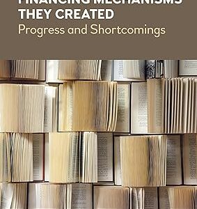 The BRICS and the Financing Mechanisms They Created Progress and Shortcomings