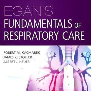 Egan's Fundamentals of Respiratory Care 12th Edition