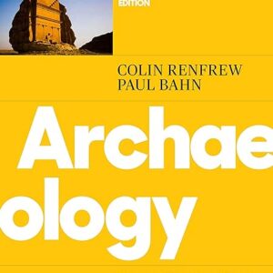 Archaeology Theories, Methods, and Practice 8th Edition