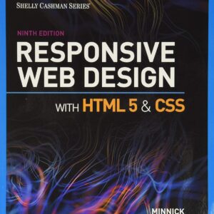 Rersponsive Web Design with HTML 5 and CSS 9th Edition by Jessica Minnick