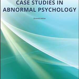 Case Studies in Abnormal Psychology 11th Edition