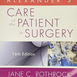 Alexander's Care of the Patient in Surgery 16th Edition