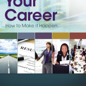 Your Career How To Make It Happen 9th Edition- Lauri Harwood