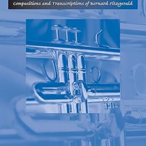 The Trumpet Collection Compositions and Transcriptions of Bernard Fitzgerald
