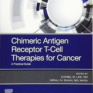 Chimeric Antigen Receptor T-Cell Therapies for Cancer: A Practical Guide