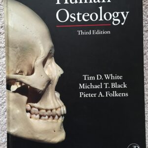 Human Osteology 3rd Edition by Tim D. White?