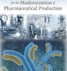 Continuous Manufacturing for the Modernization of Pharmaceutical Production Proceedings of a Workshop