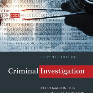 Criminal Investigation 11th Edition by K?ren M. Hess