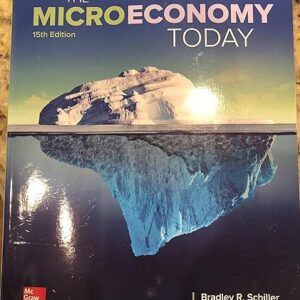 The Micro Economy Today 15th Edition by Bradley Schiller