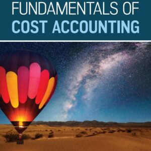 Fundamentals of Cost Accounting 2025 Release
