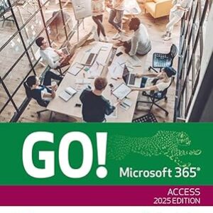 GO! Microsoft 365 Access 2025