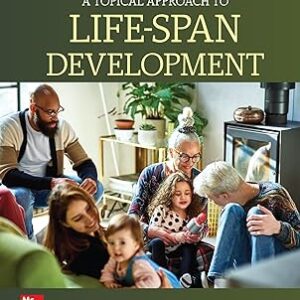 A Topical Approach to Lifespan Development 2025 Release