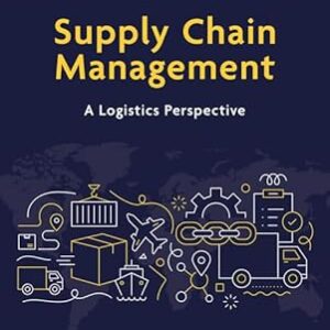Supply Chain Management A Logistics Perspective 12th Edition