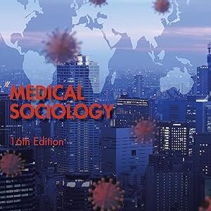 Medical Sociology 16th Edition