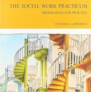 The Social Work Practicum Preparation for Practice 8th Edition