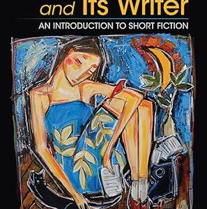 The Story and Its Writer Compact An Introduction to Short Fiction Tenth Edition