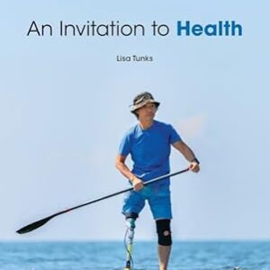 An Invitation to Health 21st Edition