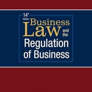 Business Law and the Regulation of Business 14th Edition