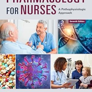 Pharmacology for Nurses A Pathophysiologic Approach 7th Edition