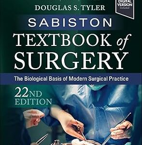 Sabiston Textbook of Surgery The Biological Basis of Modern Surgical Practice 22nd Edition